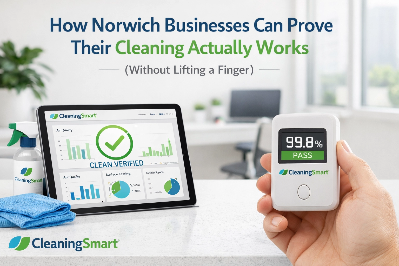 [HERO] How Norwich Businesses Can Prove Their Cleaning Actually Works (Without Lifting a Finger)