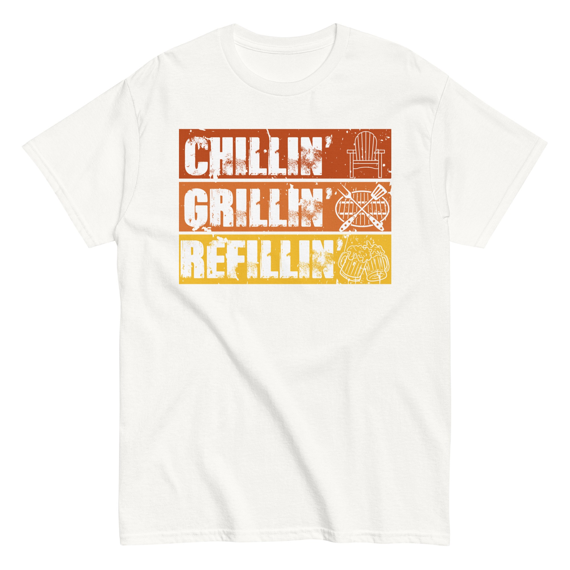 CHILLIN', GRILLIN', REFILLIN' T-Shirt