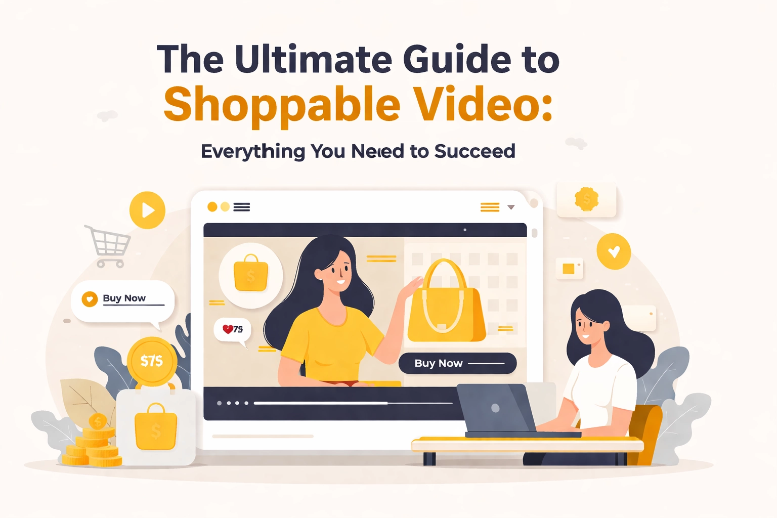 [HERO] The Ultimate Guide to Shoppable Video: Everything You Need to Succeed