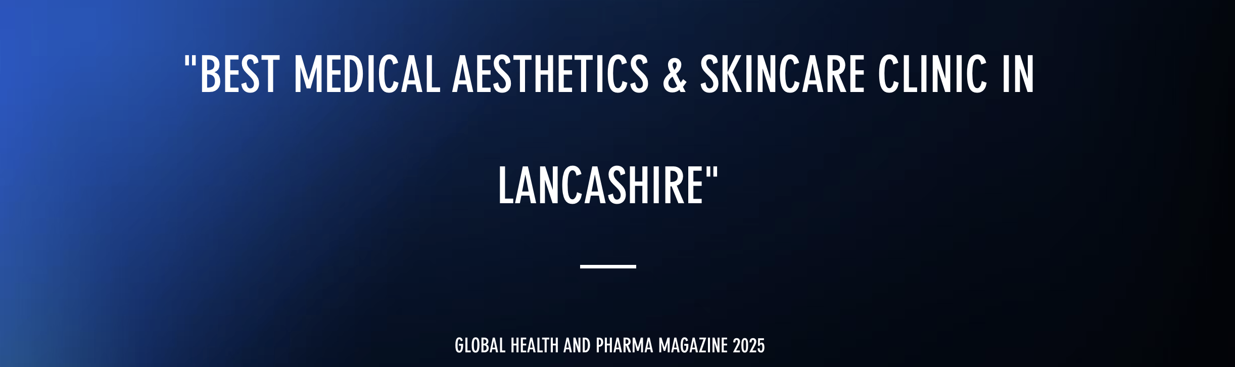Best Medical Aesthetics & Skincare Clinic in Lancashire Award