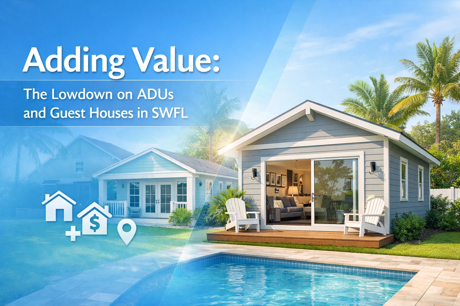 [HERO] Adding Value: The Lowdown on ADUs and Guest Houses in SWFL