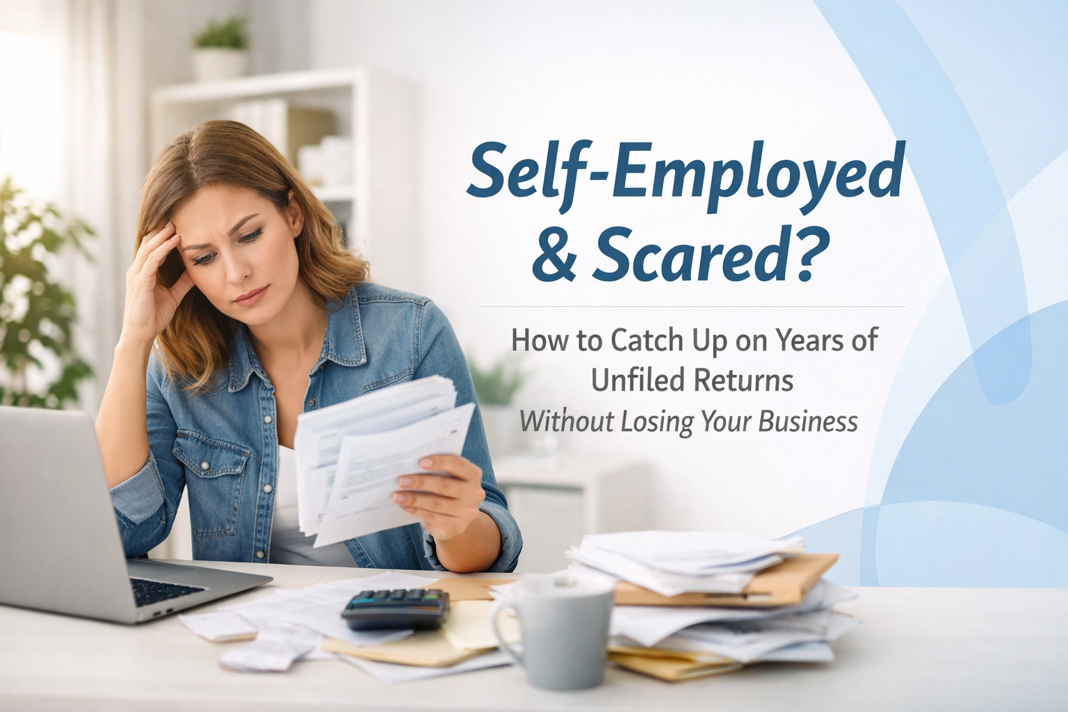 <span id="hs_cos_wrapper_name" class="hs_cos_wrapper hs_cos_wrapper_meta_field hs_cos_wrapper_type_text" style="" data-hs-cos-general-type="meta_field" data-hs-cos-type="text" >Self-Employed & Scared? How to Catch Up on Years of Unfiled Returns Without Losing Your Business</span>