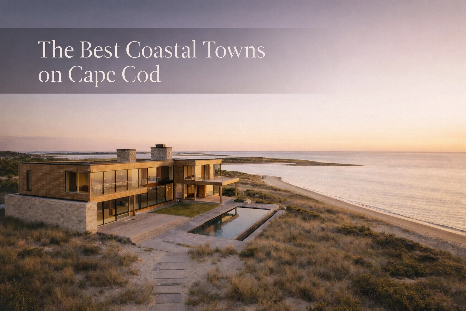 [HERO] The Best Coastal Towns on Cape Cod