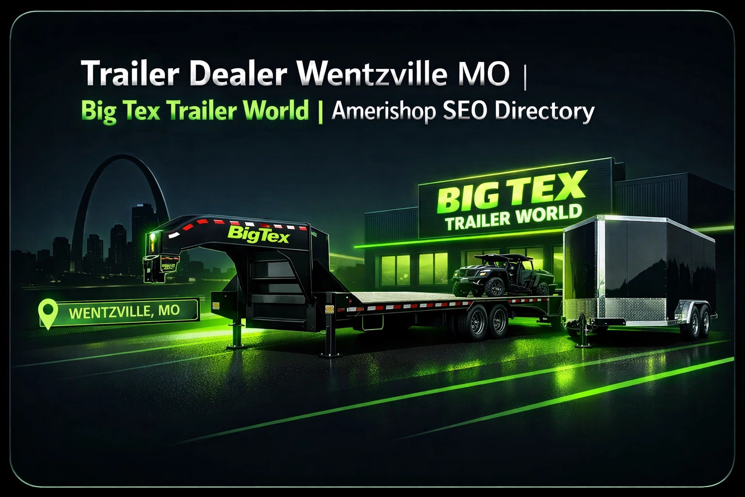 [HERO] Trailer Dealer Wentzville MO | Big Tex Trailer World | Amerishop SEO Directory