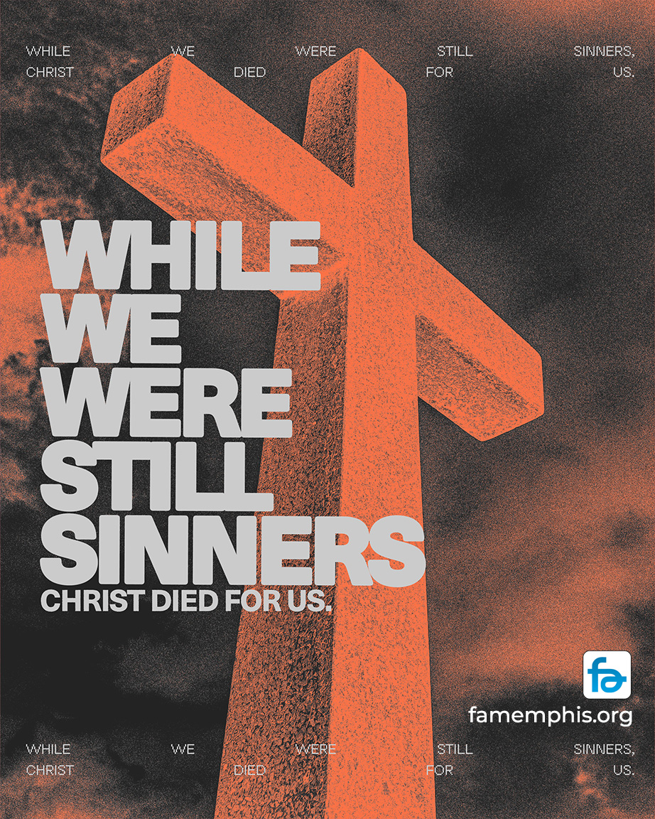 当我们还是罪人的时候，基督就为我们死了。