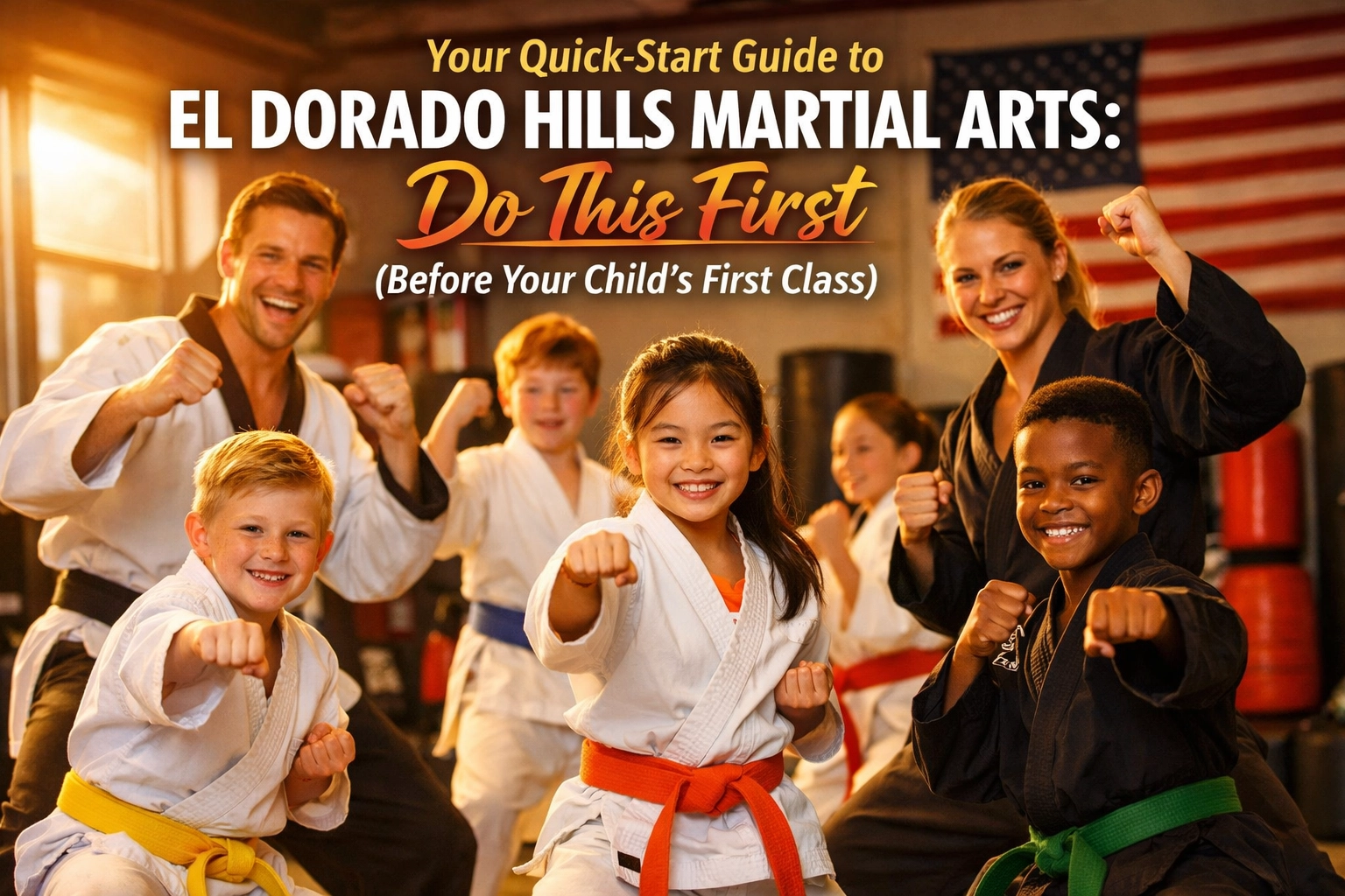 [HERO] Your Quick-Start Guide to El Dorado Hills Martial Arts: Do This First (Before Your Child