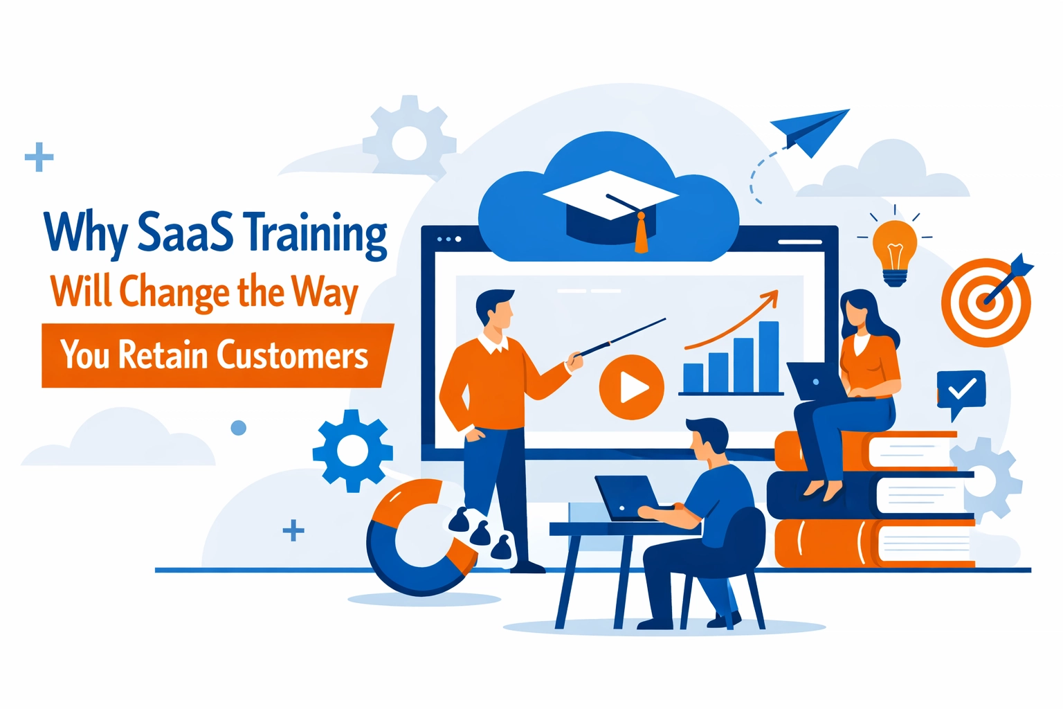 Why SaaS Training Will Change the Way You Retain Customers hero