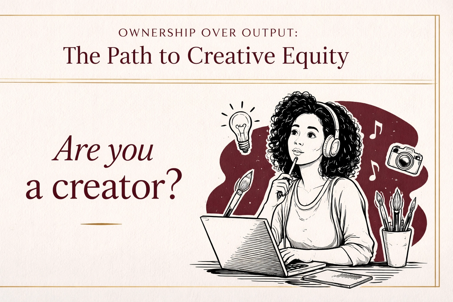 [HERO] Ownership Over Output: The Path to Creative Equity