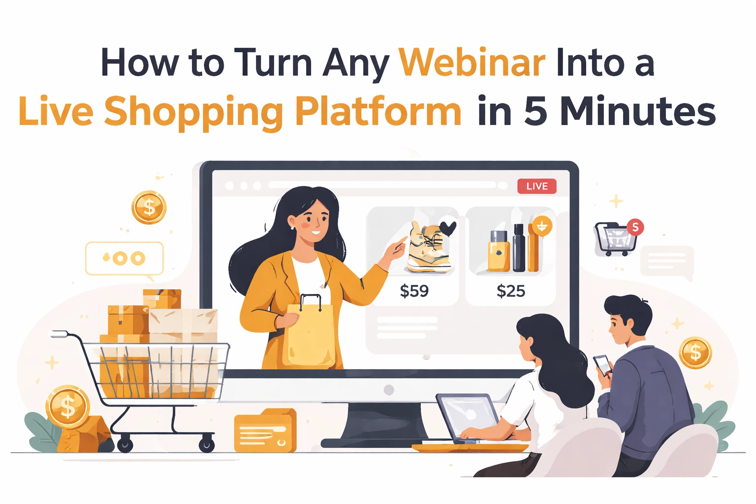 [HERO] How to Turn Any Webinar Into a Live Shopping Platform in 5 Minutes