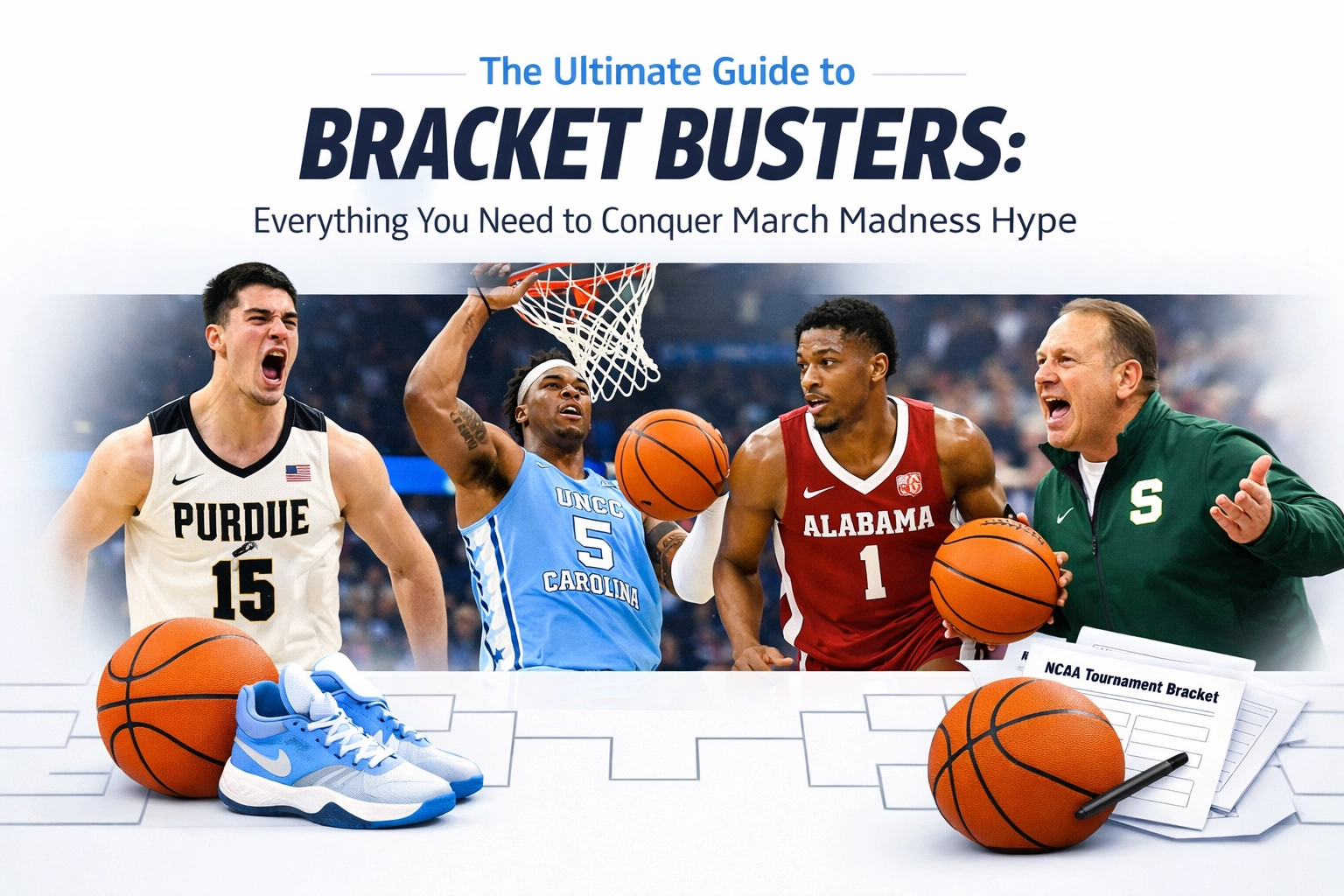 [HERO] The Ultimate Guide to Bracket Busters: Everything You Need to Conquer March Madness Hype