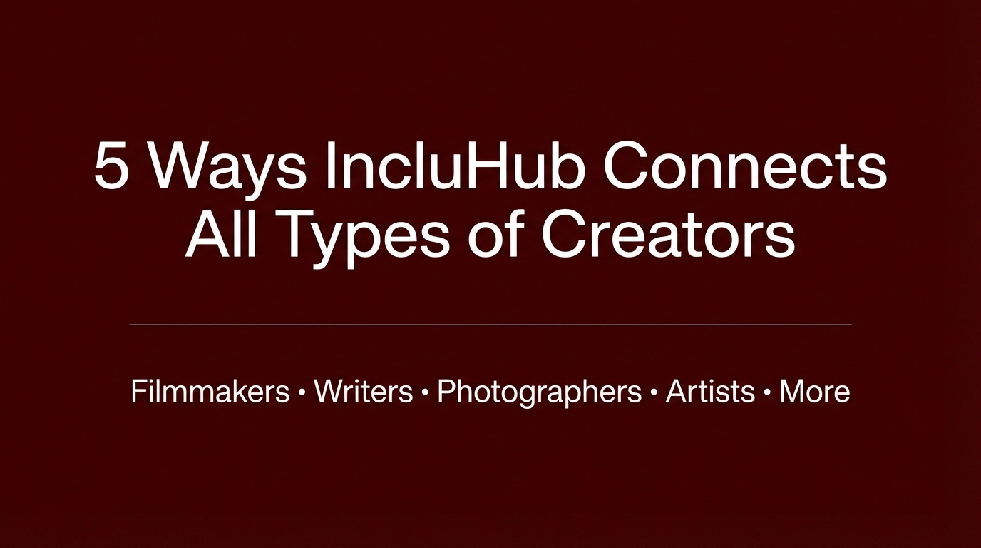[HERO] 5 Ways IncluHub Connects All Types of Creators (Not Just Models or Influencers)