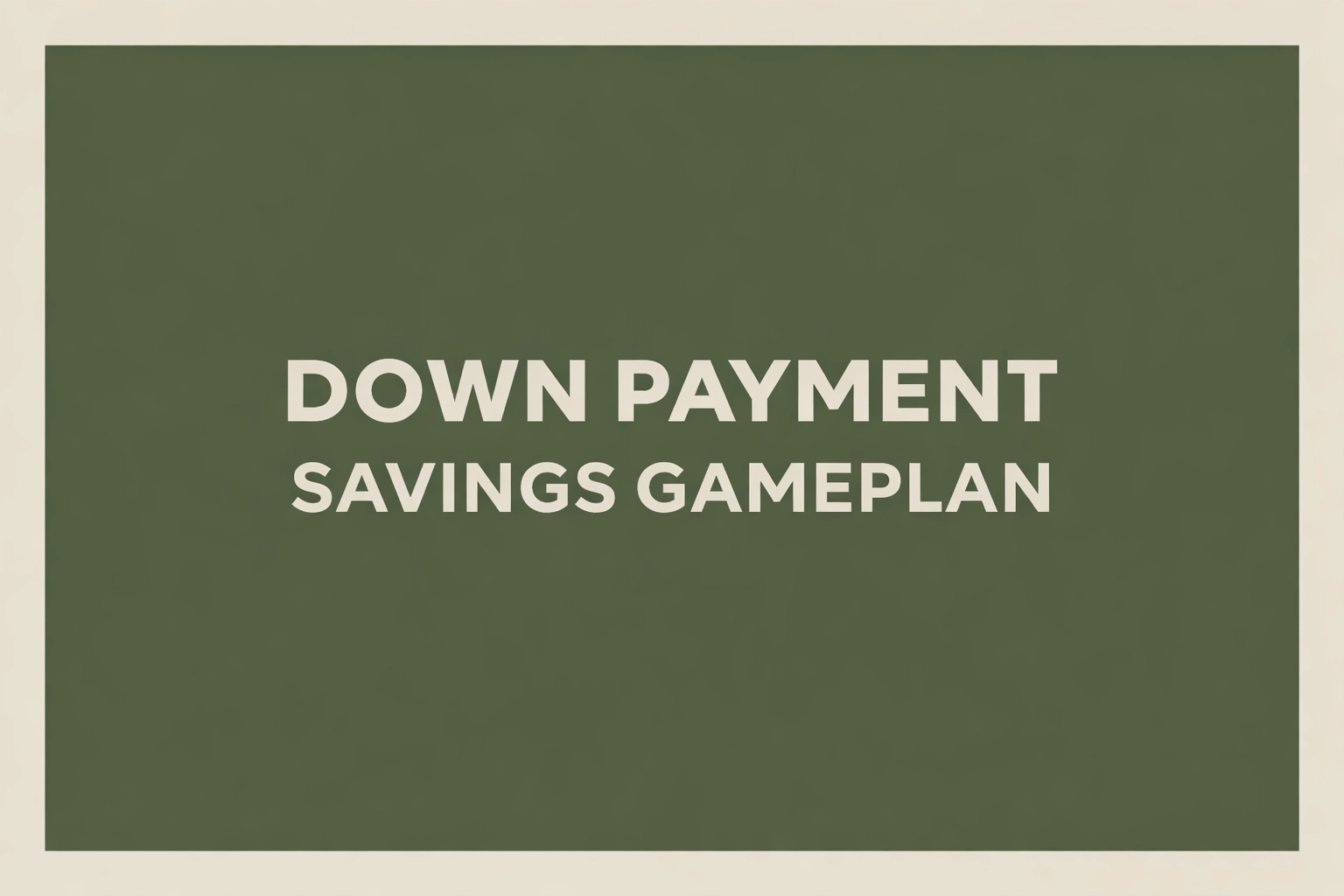 Down payment branded text banner in army green and greige