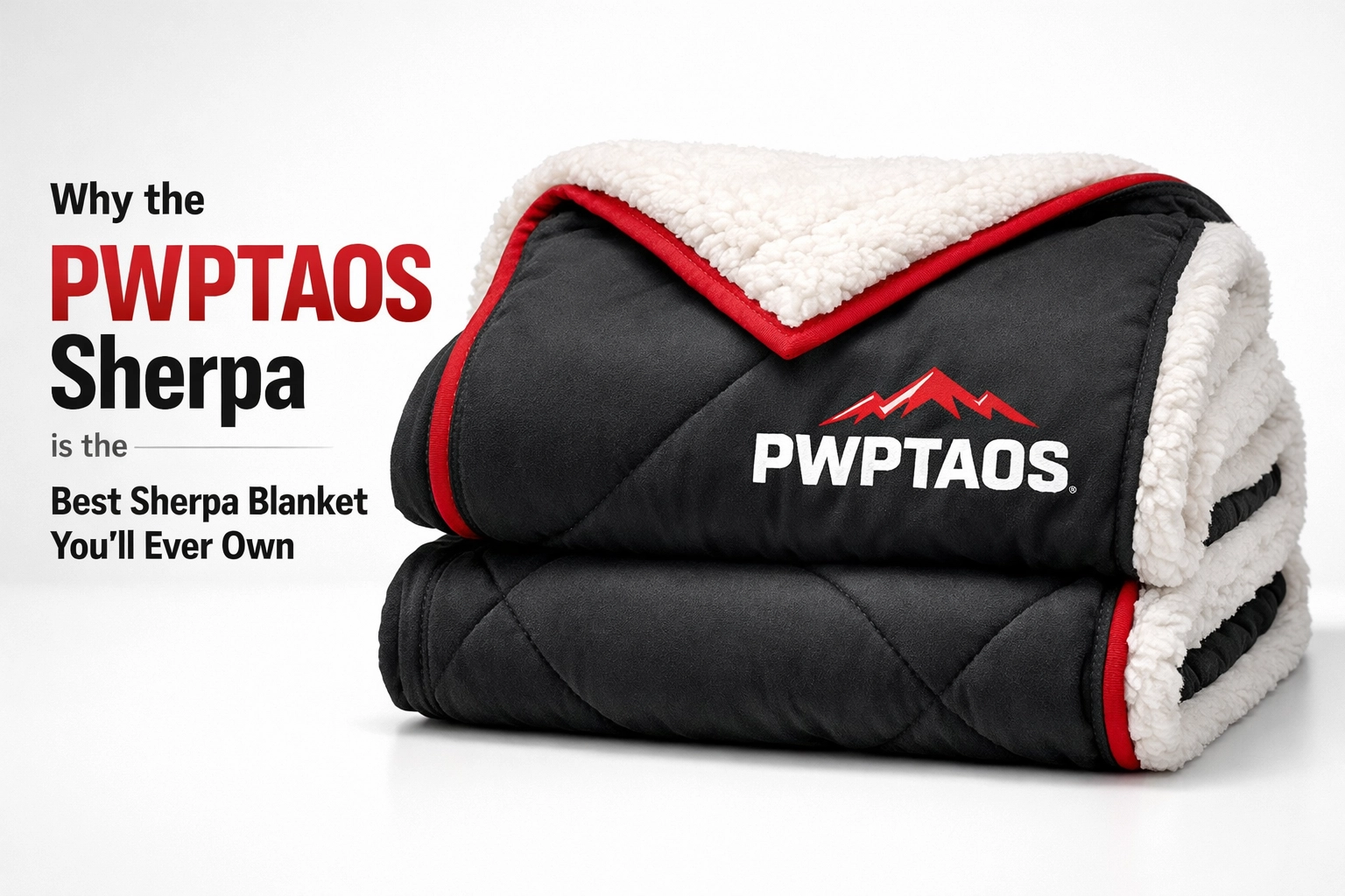 [HERO] Why the PWPTAOS Sherpa is the Best Sherpa Blanket You