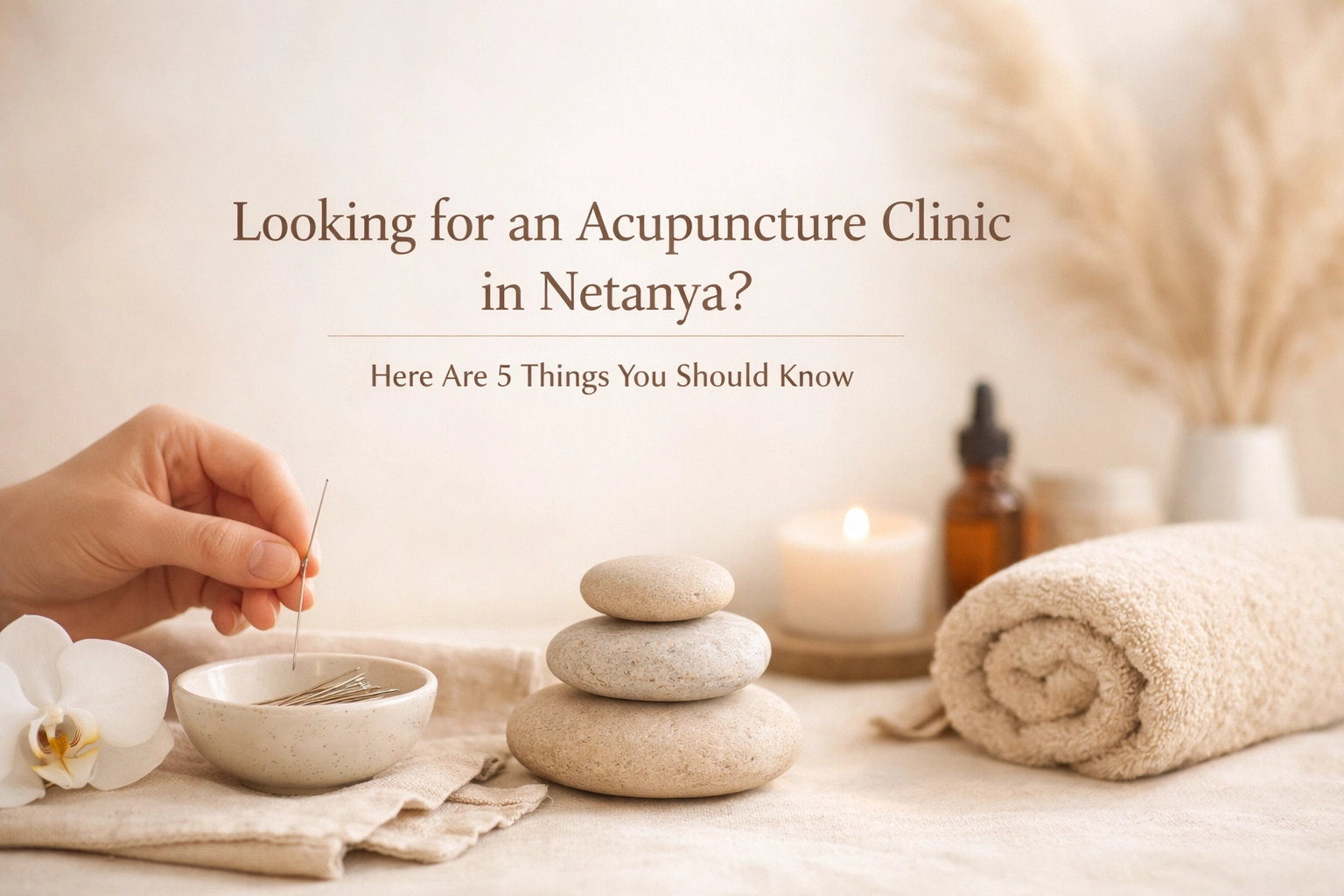 [HERO] Looking for an Acupuncture Clinic in Netanya? Here Are 5 Things You Should Know