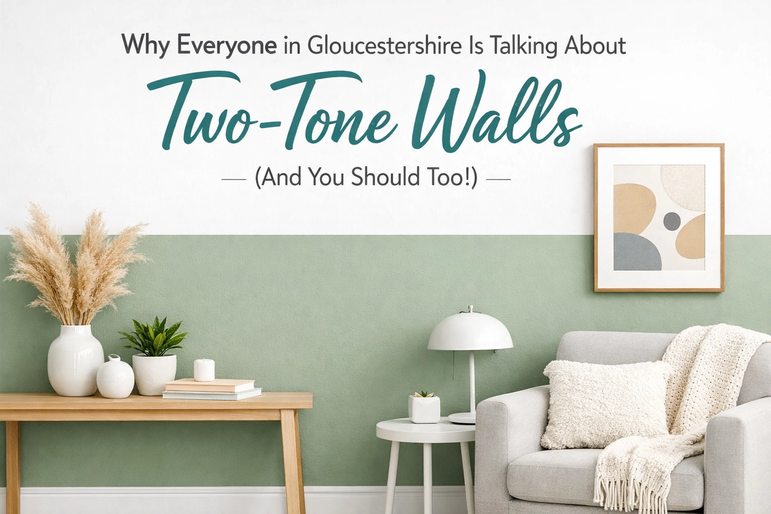[HERO] Why Everyone in Gloucestershire Is Talking About Two-Tone Walls (And You Should Too)