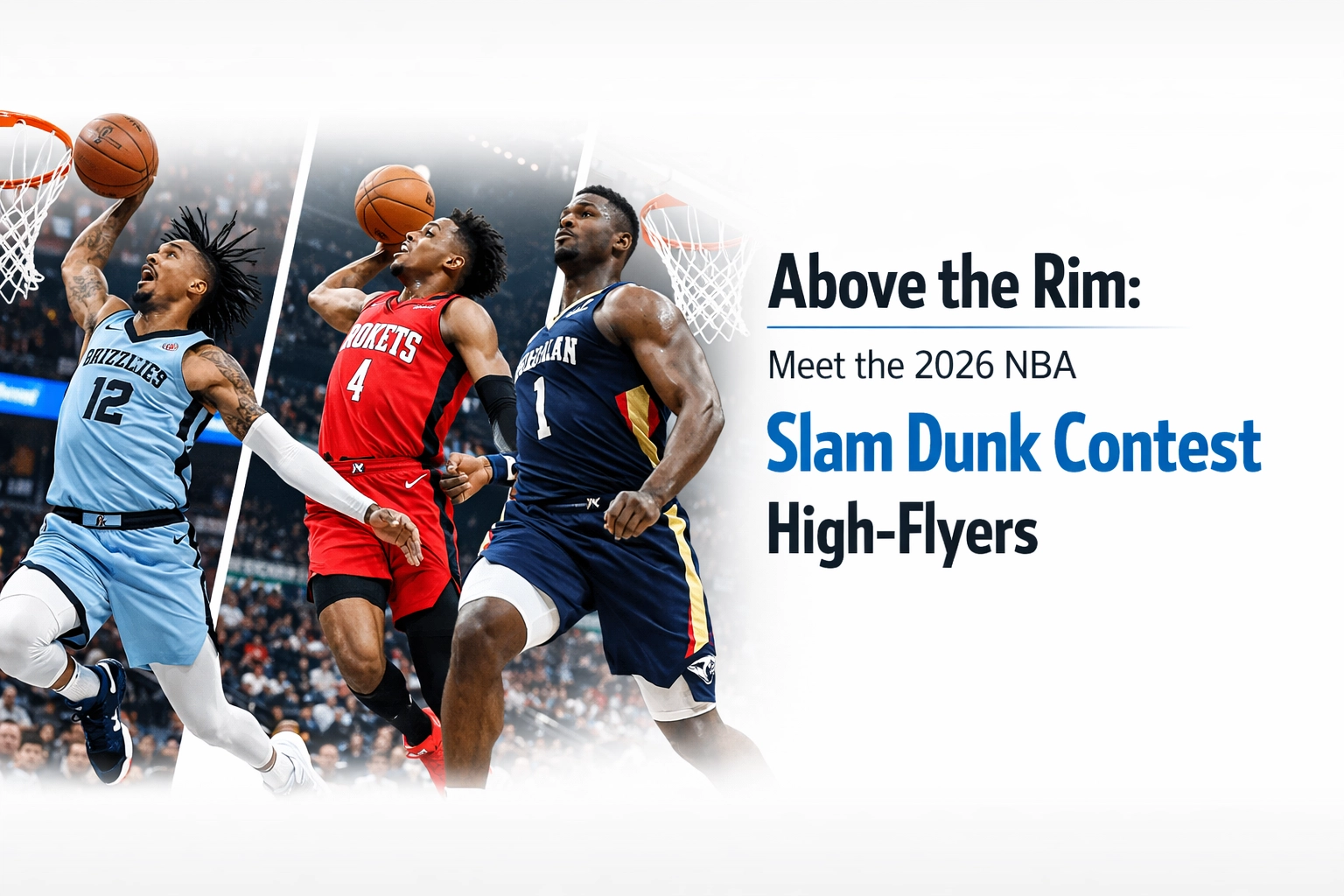 [HERO] Above the Rim: Meet the 2026 NBA Slam Dunk Contest High-Flyers