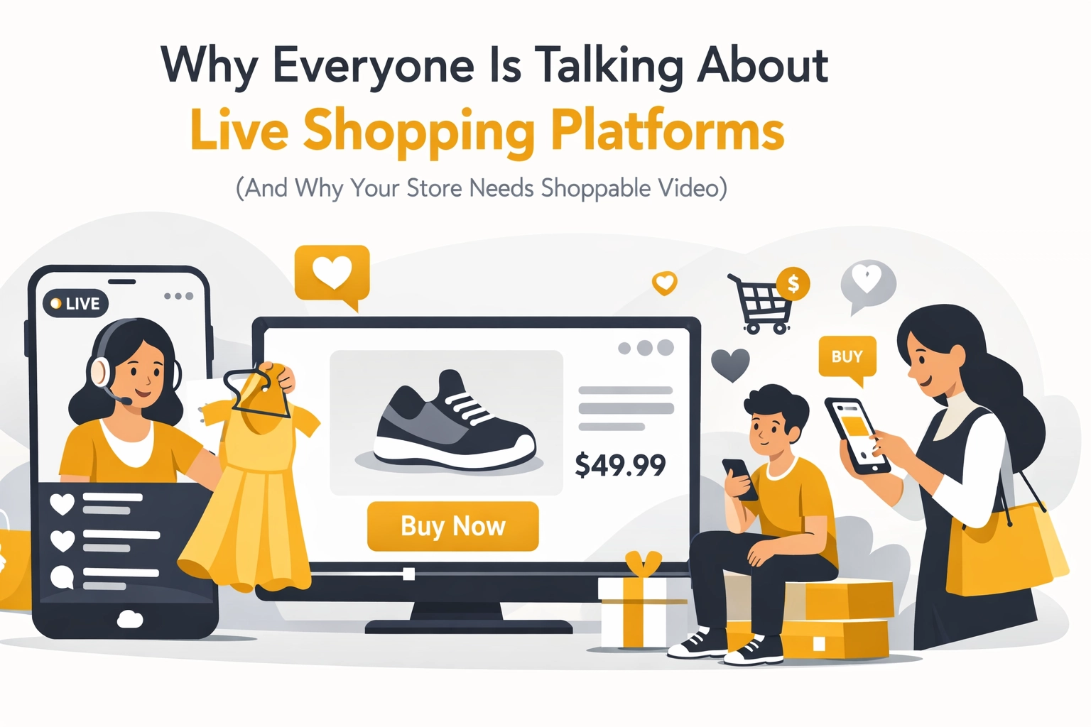 [HERO] Why Everyone Is Talking About Live Shopping Platforms (And Why Your Store Needs Shoppable Video)