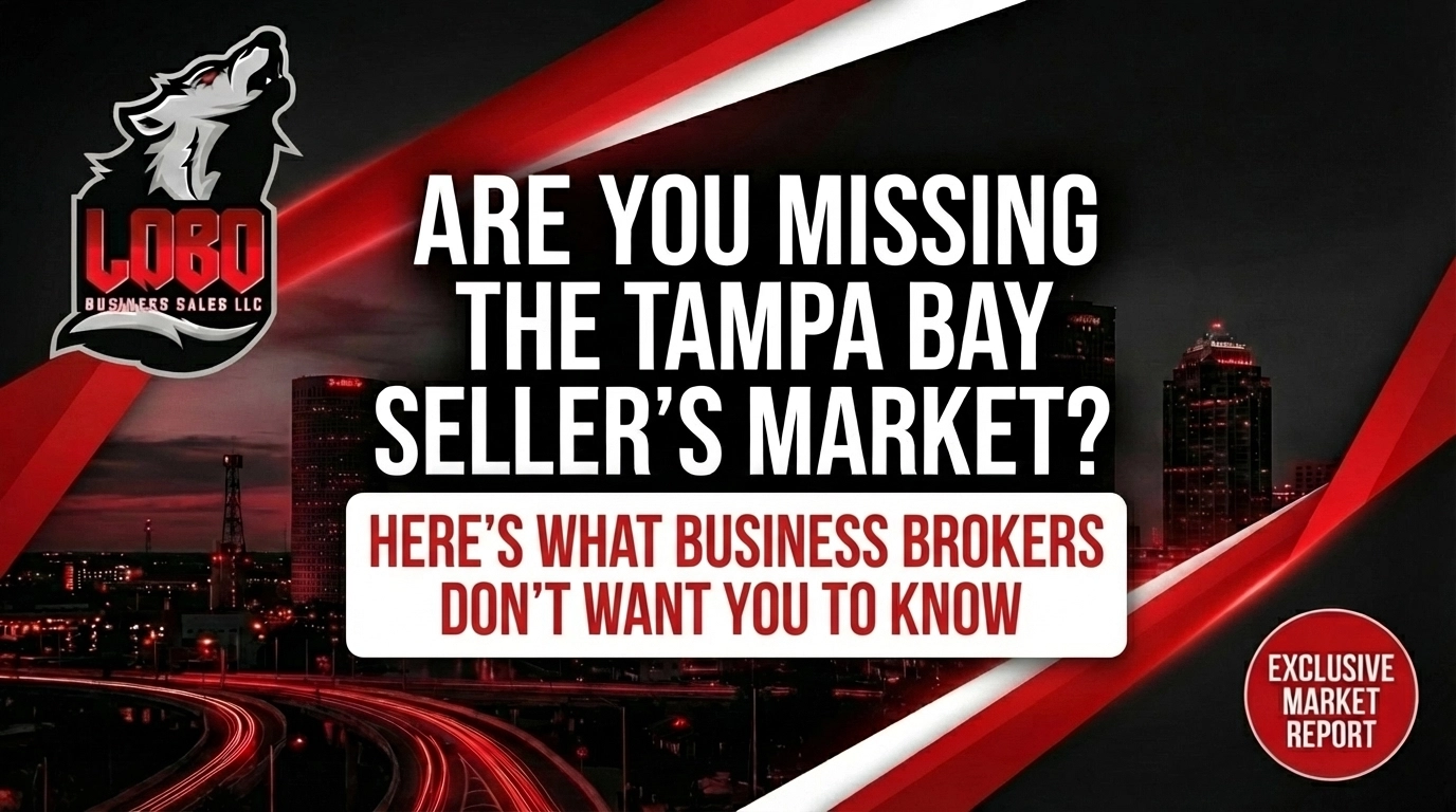 Are You Missing the Tampa Bay Seller's Market? Here's What Business Brokers Don't Want You to Know