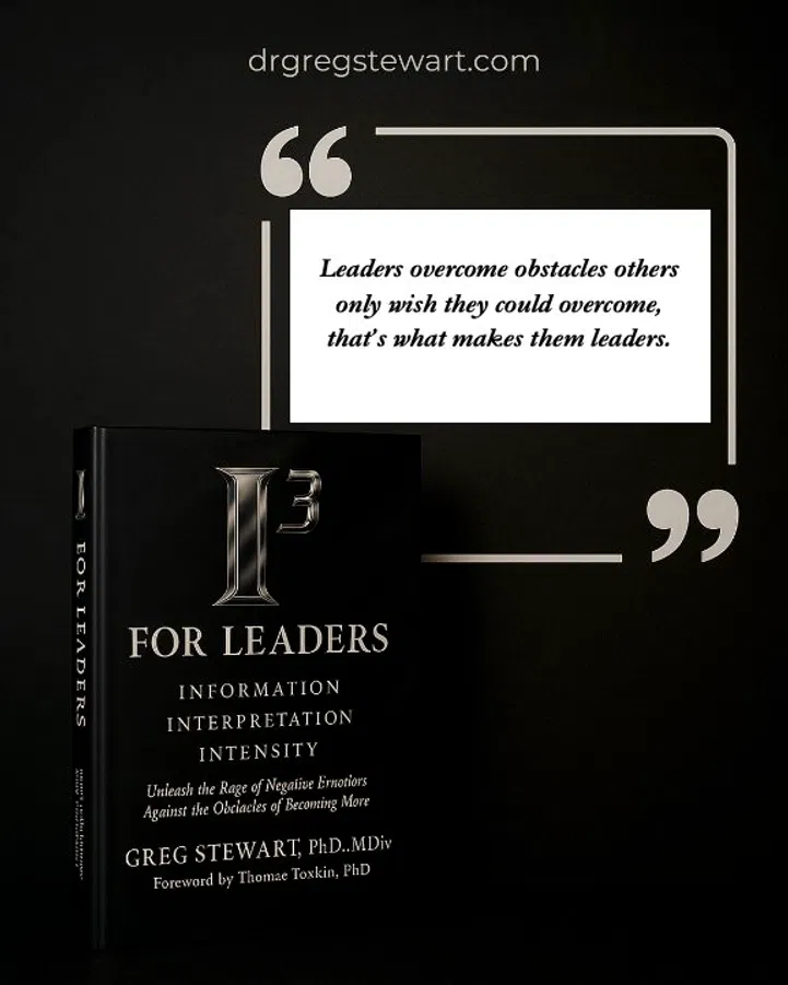 I³ for Leaders: Information, Interpretation, Intensity