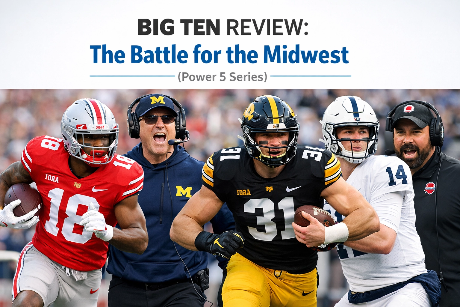 [HERO] Big Ten Review: The Battle for the Midwest (Power 5 Series)
