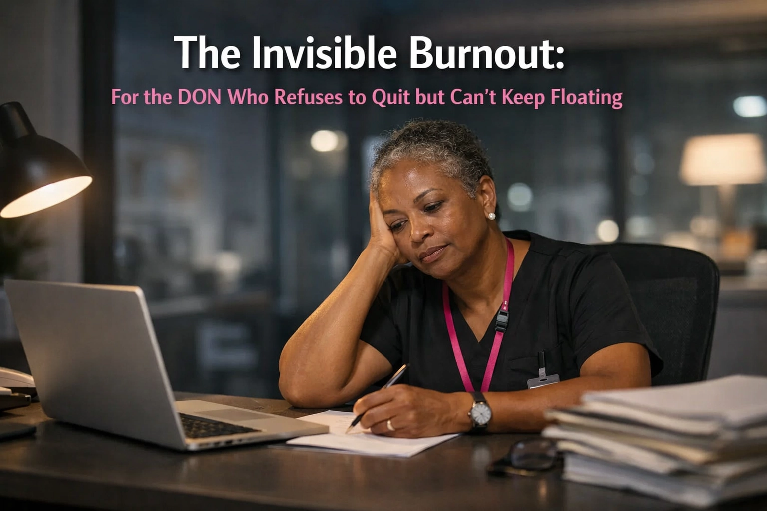 [HERO] The Invisible Burnout: For the DON Who Refuses to Quit but Can