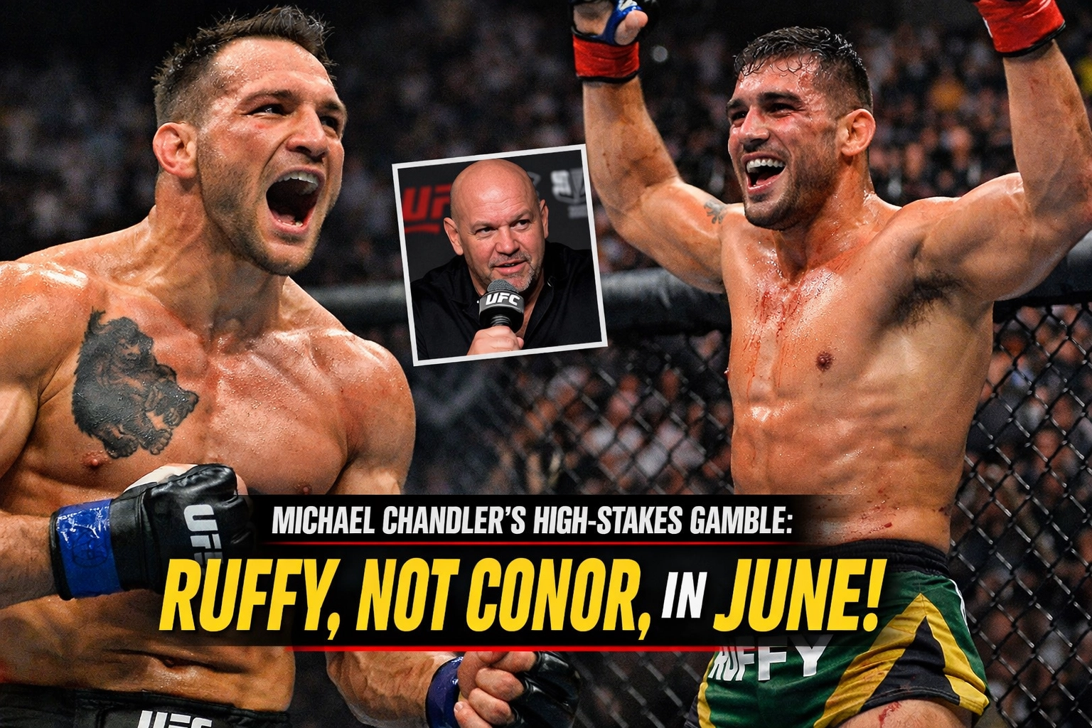 [HERO] Michael Chandler’s High-Stakes Gamble: Ruffy, Not Conor, in June