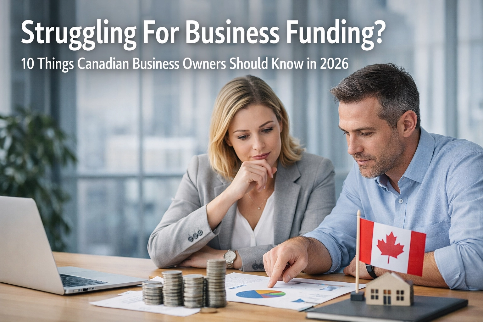 [HERO] Struggling For Business Funding? 10 Things Canadian Business Owners Should Know in 2026