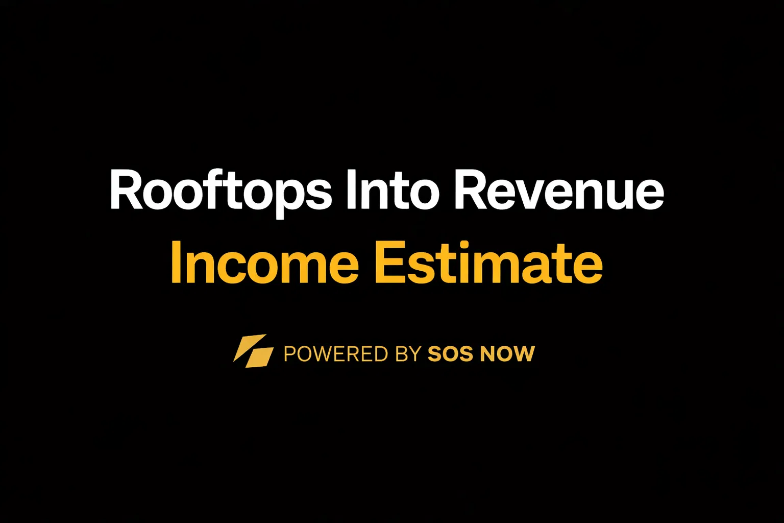 Rooftops Into Revenue Income Estimate illustration with a bold yellow electric icon.