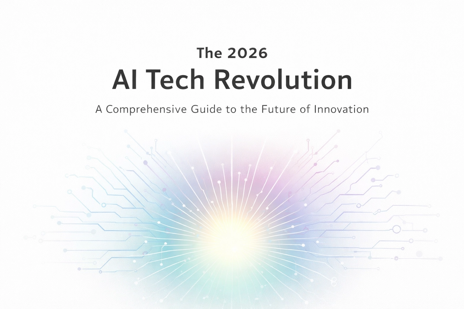 [HERO] The 2026 AI Tech Revolution: A Comprehensive Guide to the Future of Innovation