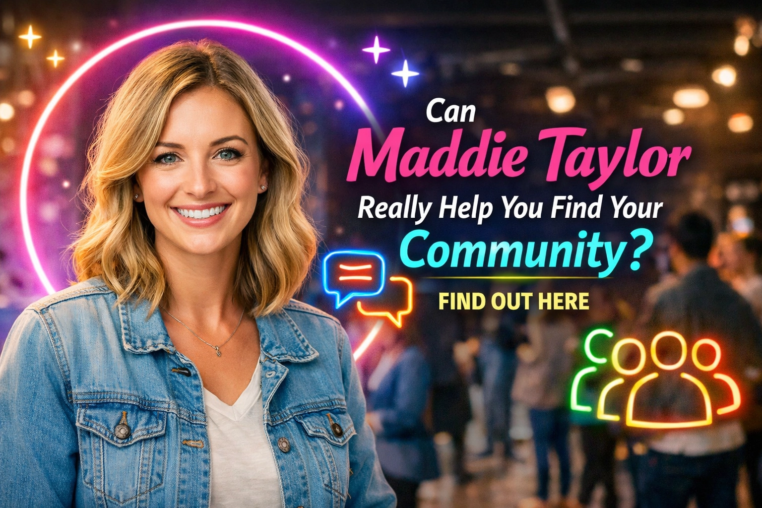 [HERO] Can Maddie Taylor Really Help You Find Your Community? Find Out Here